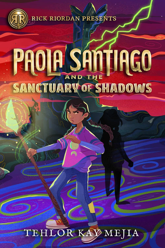 Rick Riordan Presents Paola Santiago and the Sanctuary of Shadows (a Paola Santiago Novel Book 3) (Paola Santiago)