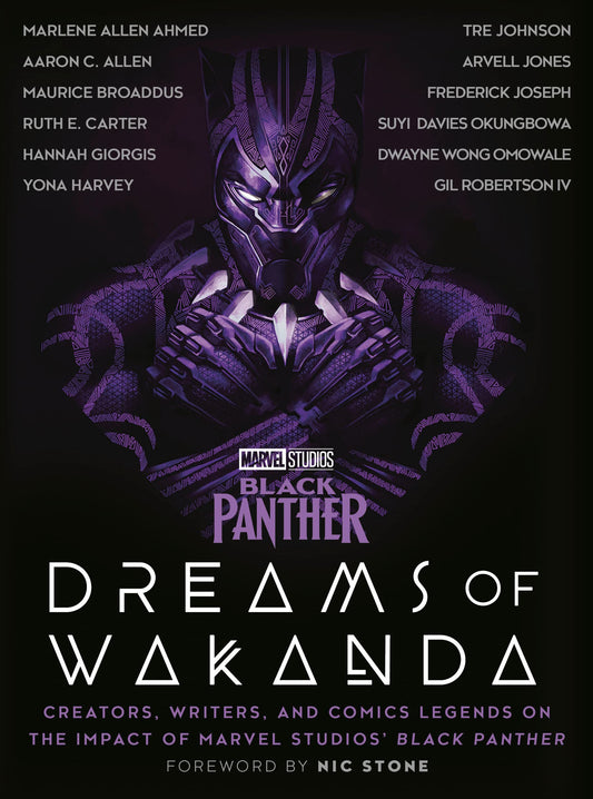 Marvel Studios' Black Panther: Dreams of Wakanda: Creators, Writers, and Comics Legends on the Impact of Marvel Studios' Black Panther