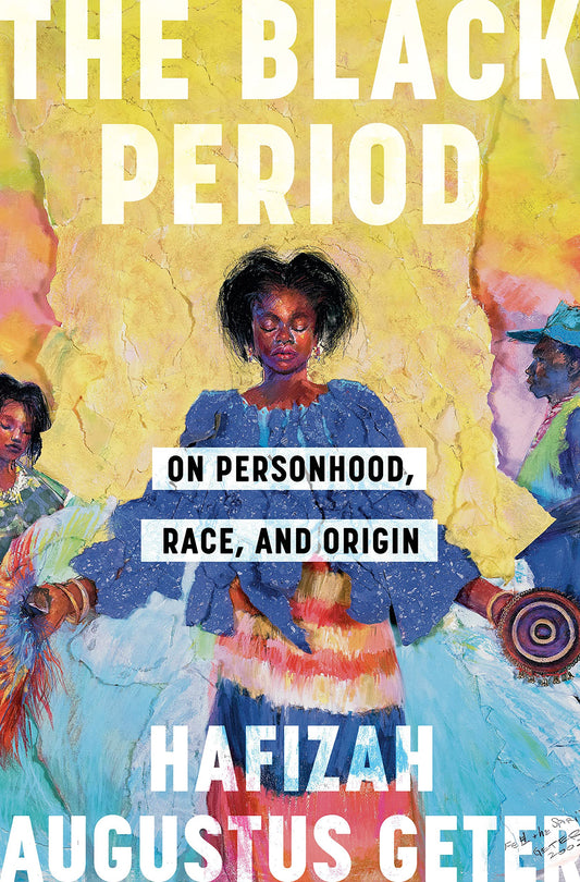 The Black Period: On Personhood, Race, and Origin