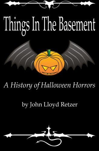 Things In The Basement: A History Of Halloween Horrors
