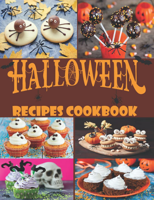 Halloween recipes cookbook: Top 95+ Party funny quick-to-make and kid-friendly recipes & Crafts for Ghouls of All Ages.