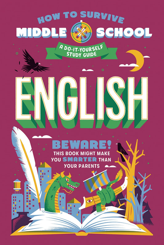 How to Survive Middle School: English: A Do-It-Yourself Study Guide (How to Survive Middle School Books)
