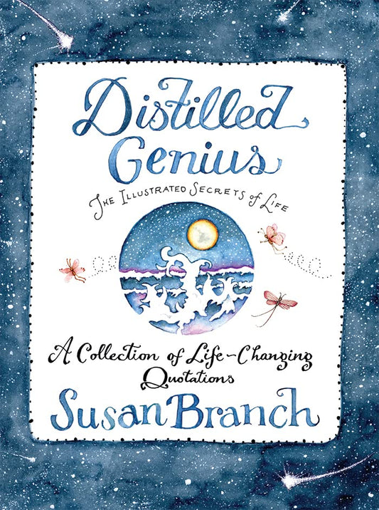 Distilled Genius - A Collection of Life-Changing Quotations (1ST ed.)