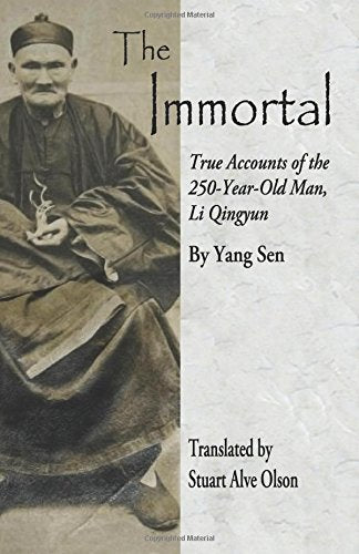 The Immortal: True Accounts of the 250-Year-Old Man, Li Qingyun