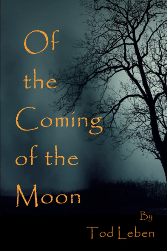 Of the Coming of the Moon: Halloween Collection of Short Stories and Poems