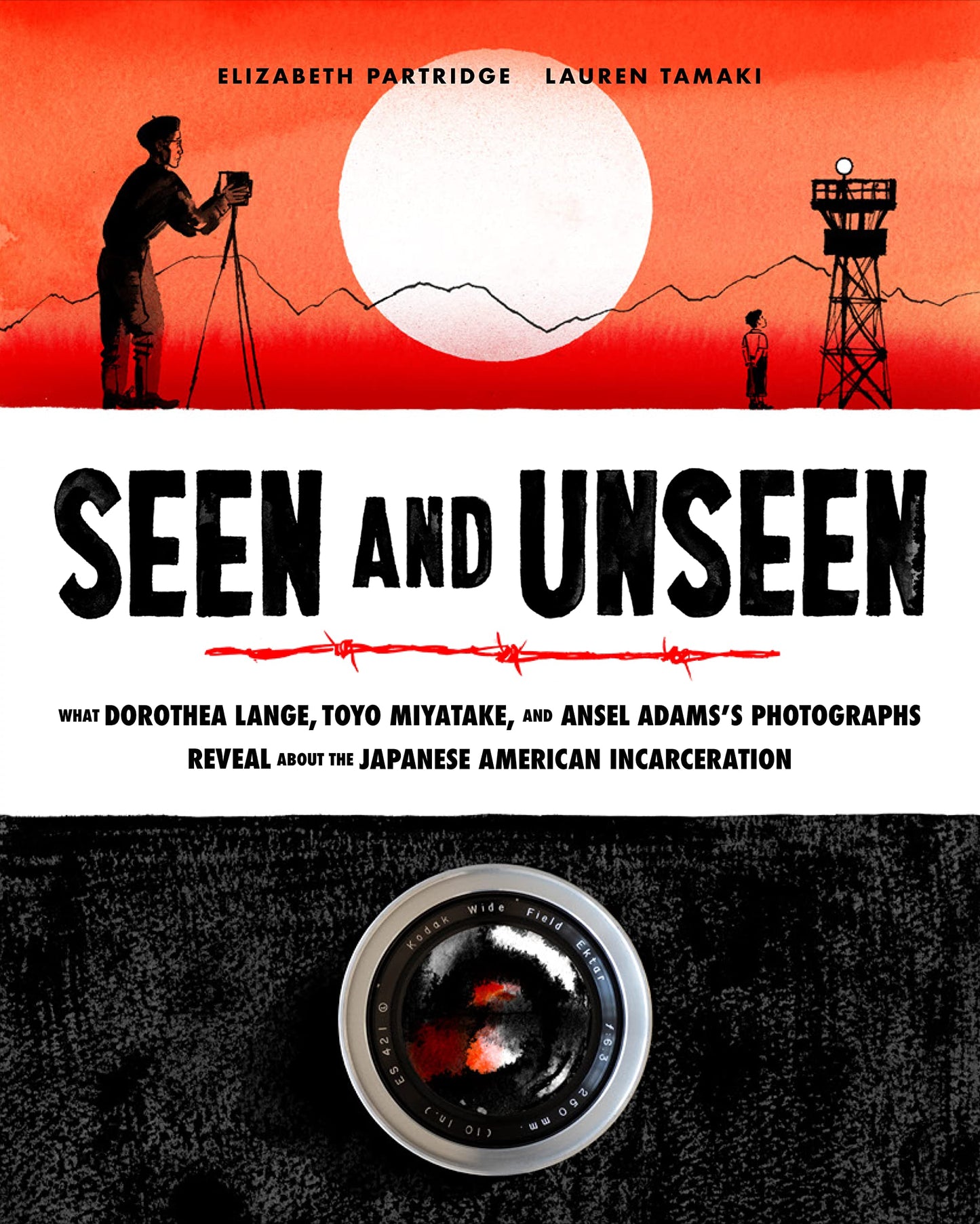 Seen and Unseen: What Dorothea Lange, Toyo Miyatake, and Ansel Adams's Photographs Reveal about the Japanese American Incarceration