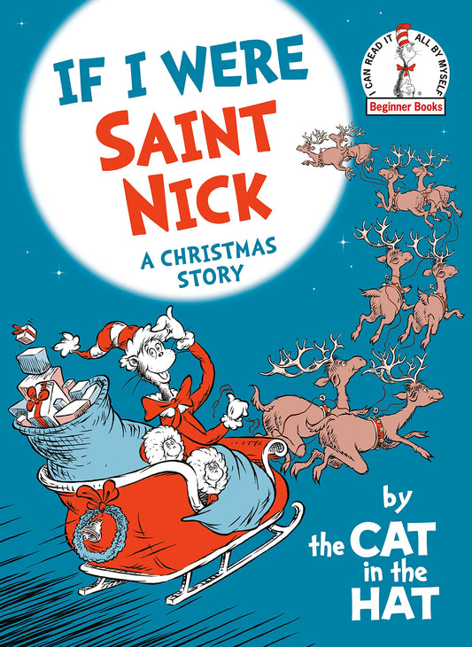 If I Were Saint Nick---By the Cat in the Hat: A Christmas Story (Beginner Books(r))