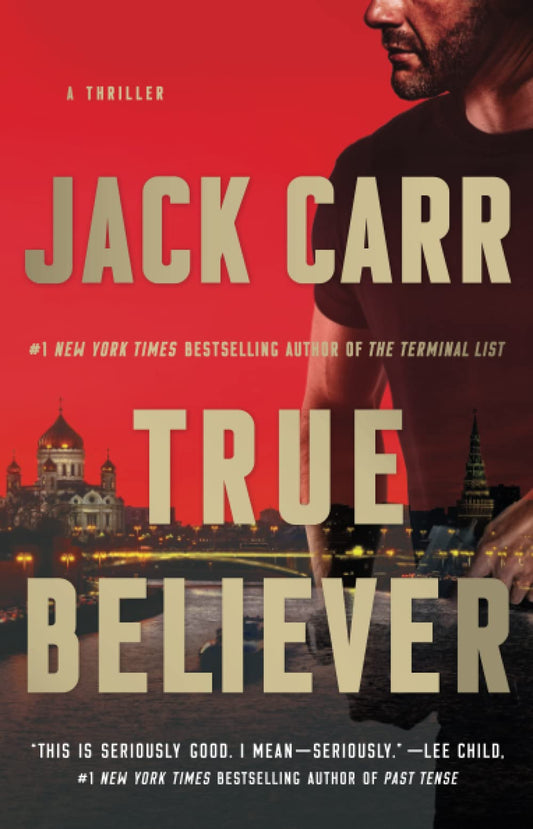 True Believer: A Thriller (Terminal List #2)