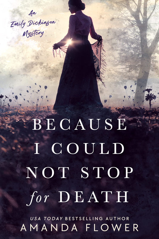 Because I Could Not Stop for Death (Emily Dickinson Mystery)