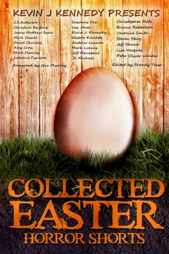 Collected Easter Horror Shorts (Collected Horror Shorts #2)