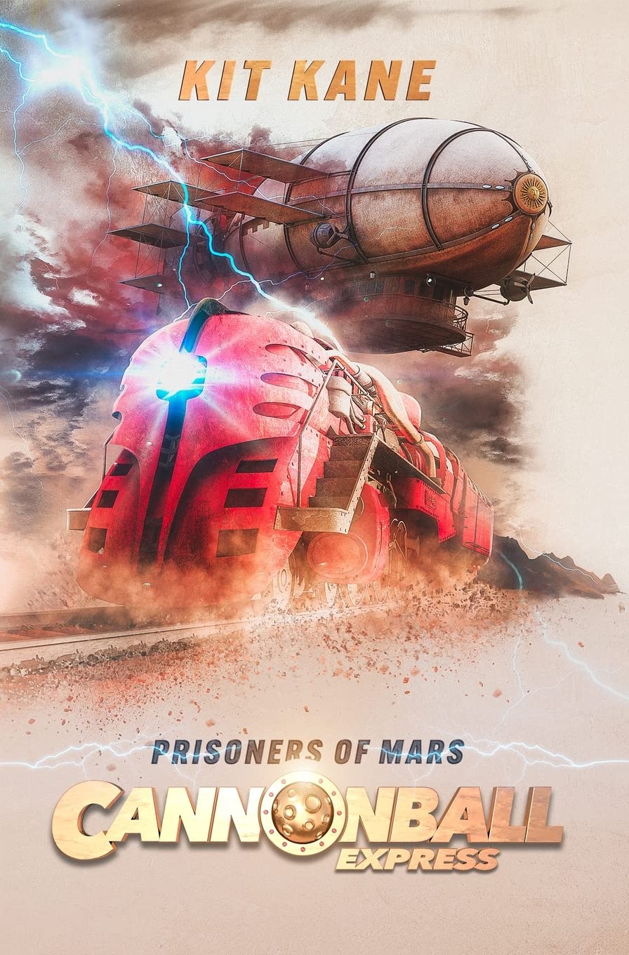 CANNONBALL EXPRESS -- Prisoners of Mars: A Sci-Fi Western Adventure (Cannonball Express #4)