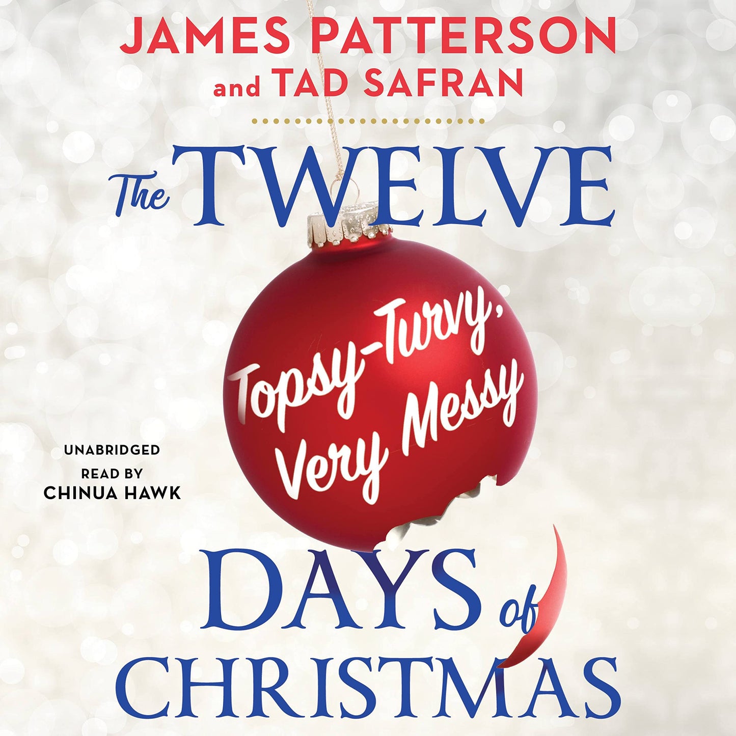 The Twelve Topsy-Turvy, Very Messy Days of Christmas: The New Holiday Classic People Will Be Reading for Generations
