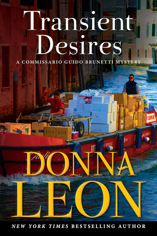 Transient Desires: A Commissario Guido Brunetti Mystery ( The Commissario Guido Brunetti Mysteries #30 )