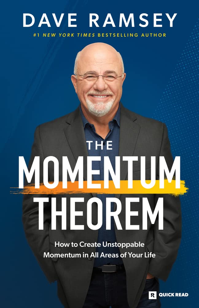 The Momentum Theorem: How to Create Unstoppable Momentum in All Areas of Your Life