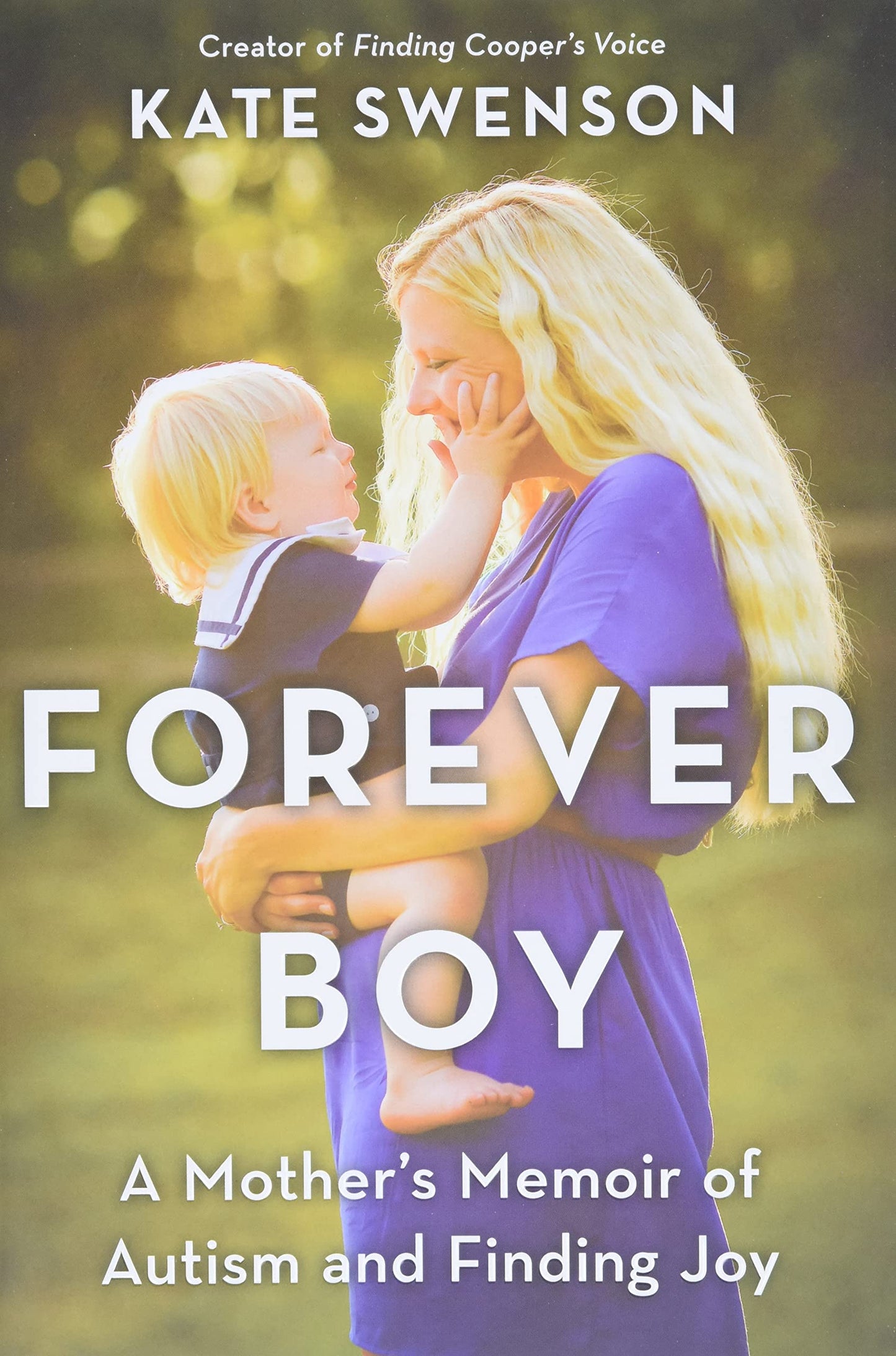 Forever Boy: A Mother's Memoir of Autism and Finding Joy (Original)