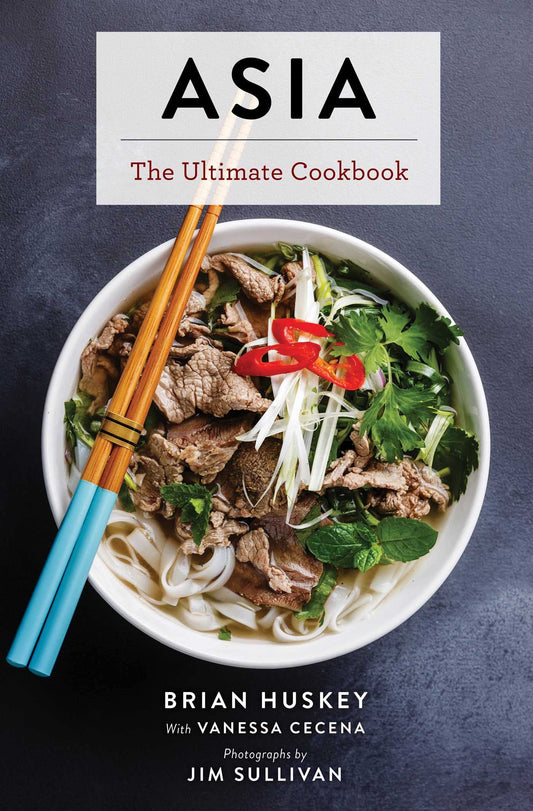 Asia: The Ultimate Cookbook (Chinese, Japanese, Korean, Thai, Vietnamese, Asian) ( Ultimate )