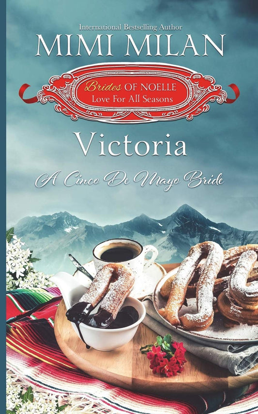 Victoria - A Cinco de Mayo Bride ( Brides of Noelle #5 )