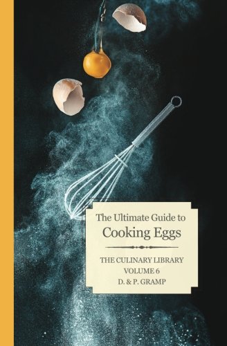 The Ultimate Guide to Cooking Eggs