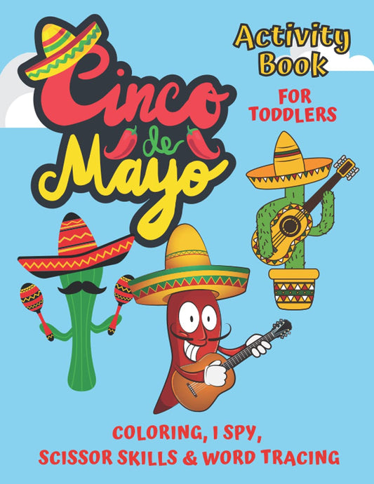 Cinco De Mayo Coloring, I Spy Activity Book For Toddlers: Have Fun This Cinco De Mayo - Children's Puzzle Book For 1-5 Year Old Girls & Boys - I Spy,