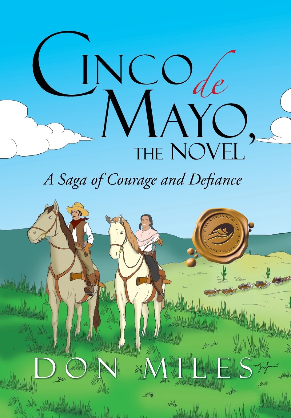 Cinco de Mayo, the Novel: A Saga of Courage and Defiance