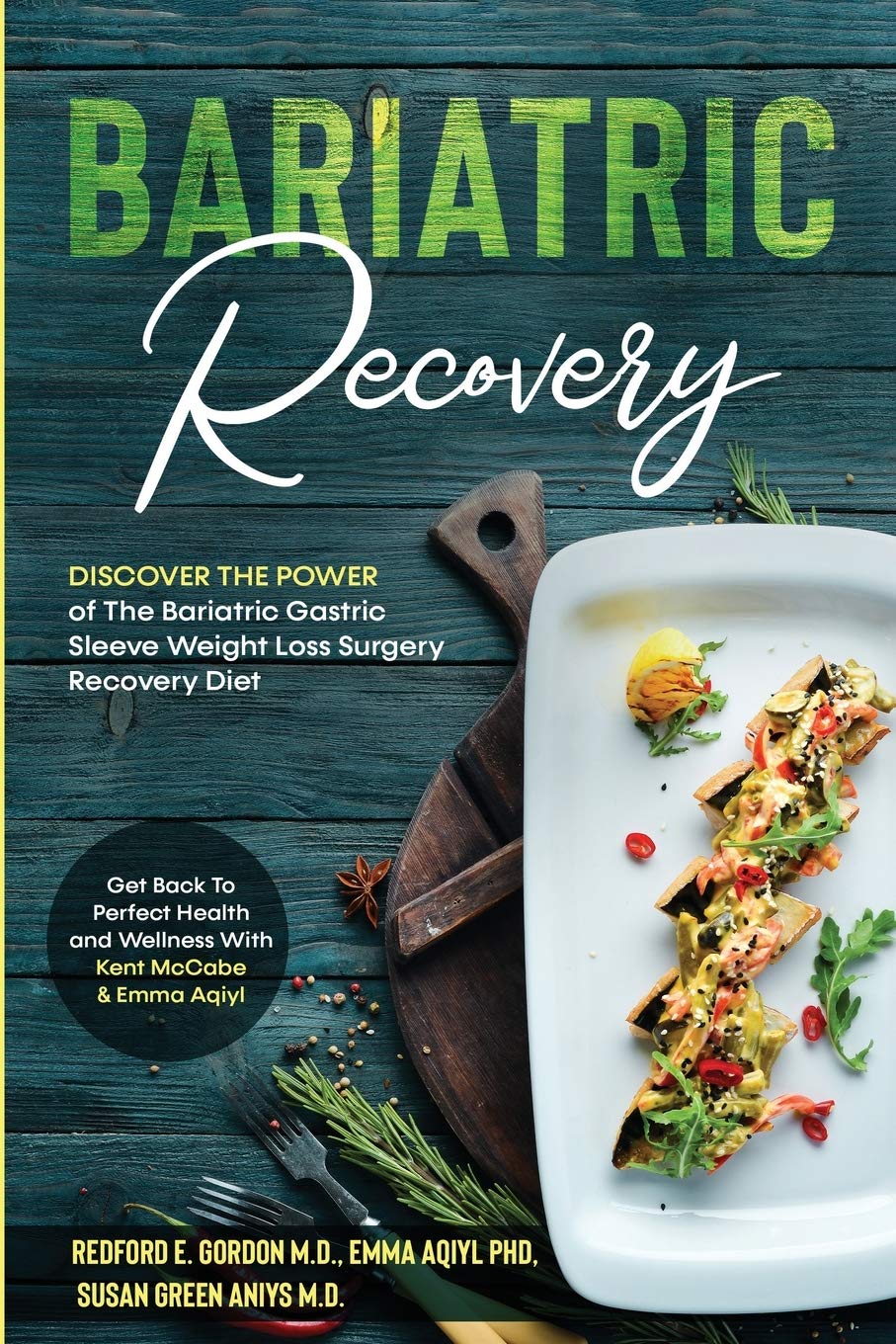 Bariatric Recovery: Discover the Power of The Bariatric Gastric Sleeve Weight Loss Surgery Recovery Diet - Get Back To Perfect Health and