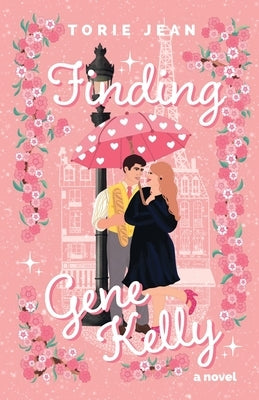 Finding Gene Kelly by Jean, Torie