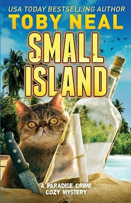Small Island: Cozy Humor Mystery with Cat by Neal, Toby