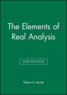 The Elements of Real Analysis by Bartle, Robert G.