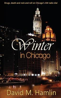 Winter in Chicago by Hamlin, David M.