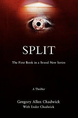 Split: The First Book in a Brand New Series by Chadwick, Gregory Allen