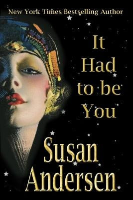 It Had To Be You by Andersen, Susan