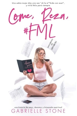 Come, Reza, #FML by Stone, Gabrielle