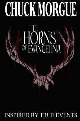 The Horns Of Evangelina by Morgue, Chuck