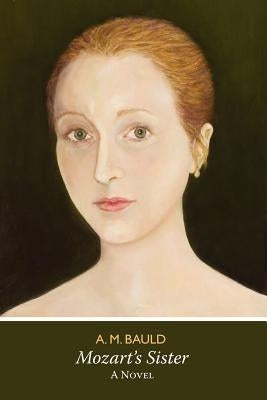 Mozart's Sister by Bauld, A. M.