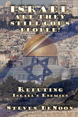 Israel, Are They Still God's People? by Denoon, Steven