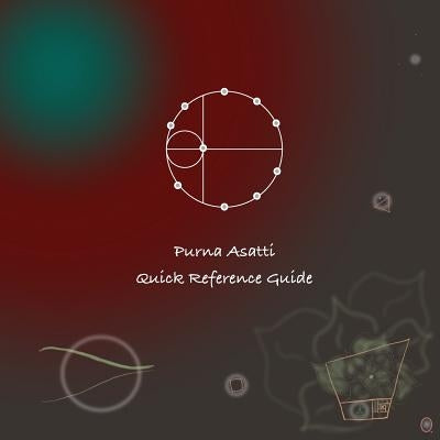 Purna Asatti: Quick Reference Guide by Messegee, Amy Kathryn Colleen