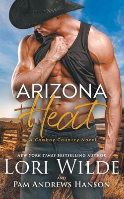 Arizona Heat by Wilde, Lori