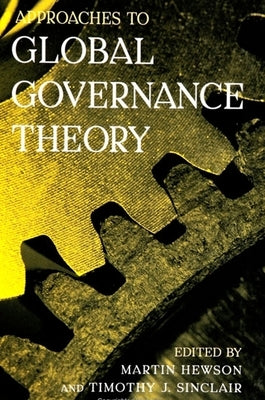 Approaches to Global Governance Theory by Hewson, Martin