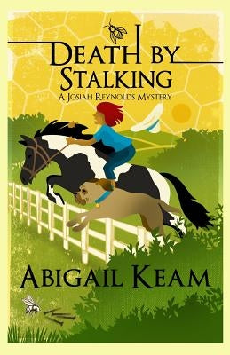 Death By Stalking: A Josiah Reynolds Mystery 12 by Keam, Abigail