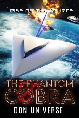 Rise of The Source: The Phantom Cobra by Universe, Don