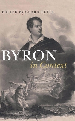 Byron in Context by Tuite, Clara