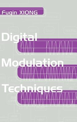 Digital Modulation Techniques by Xiong, Fuqin