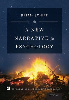 A New Narrative for Psychology by Schiff, Brian