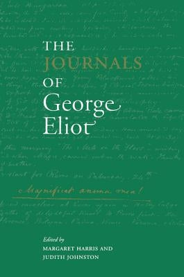 The Journals of George Eliot by Eliot, George