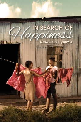 In Search of Happiness by Ngcowa, Sonwabiso