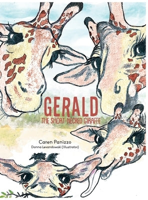 Gerald the Short-Necked Giraffe by Panizzo, Caren A.