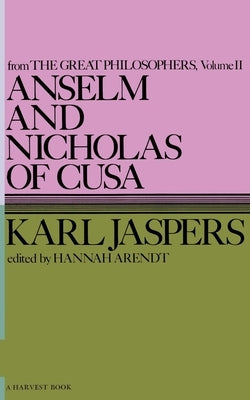 Anselm and Nicholas of Cusa by Jaspers, Karl