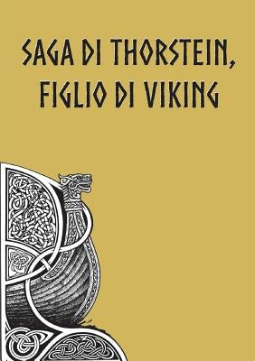 Saga di Thorstein, Figlio di Viking by Islandesi, Saghe