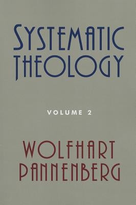 Systematic Theology, Volume 2 by Pannenberg, Wolfhart