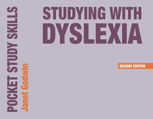 Studying with Dyslexia by Godwin, Janet
